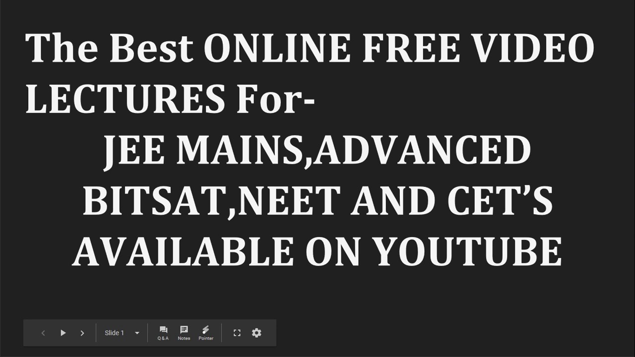 The Best Online Free Youtube Video Lectures For IIT JEE Mains,Advanced,BITSAT,NEET,AIIMS and CET's