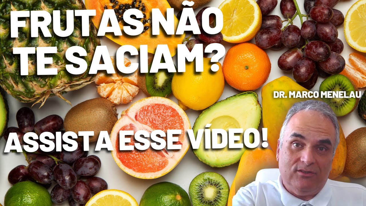 Porque você come frutas e continua com fome? | Dr. Marco Menelau