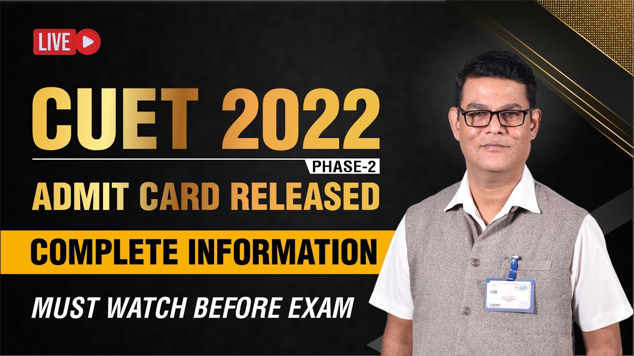 CUET 2022 (Phase-2) Admit Card released | How to download CUET Admit Card | Must Watch Before Exam
