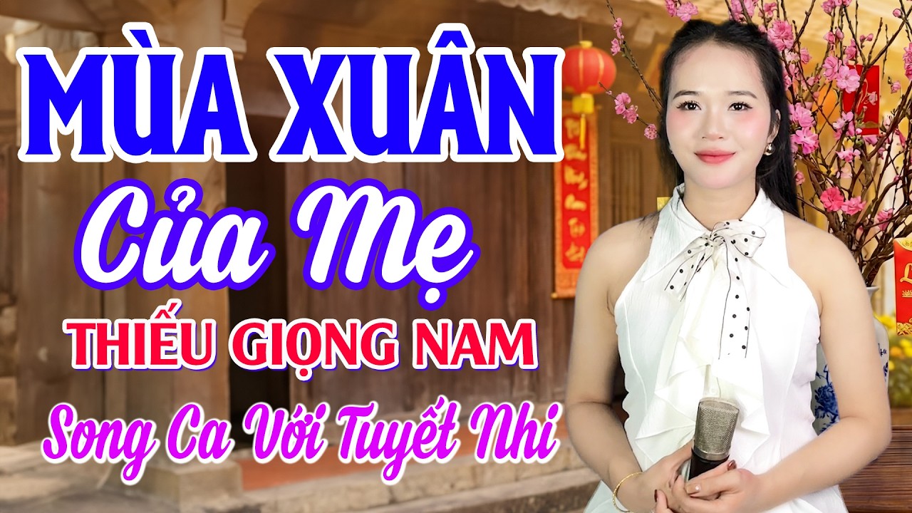 Mùa Xuân Của Mẹ Karaoke Thiếu Giọng Nam | Song Ca Với Tuyết Nhi Organ 2026