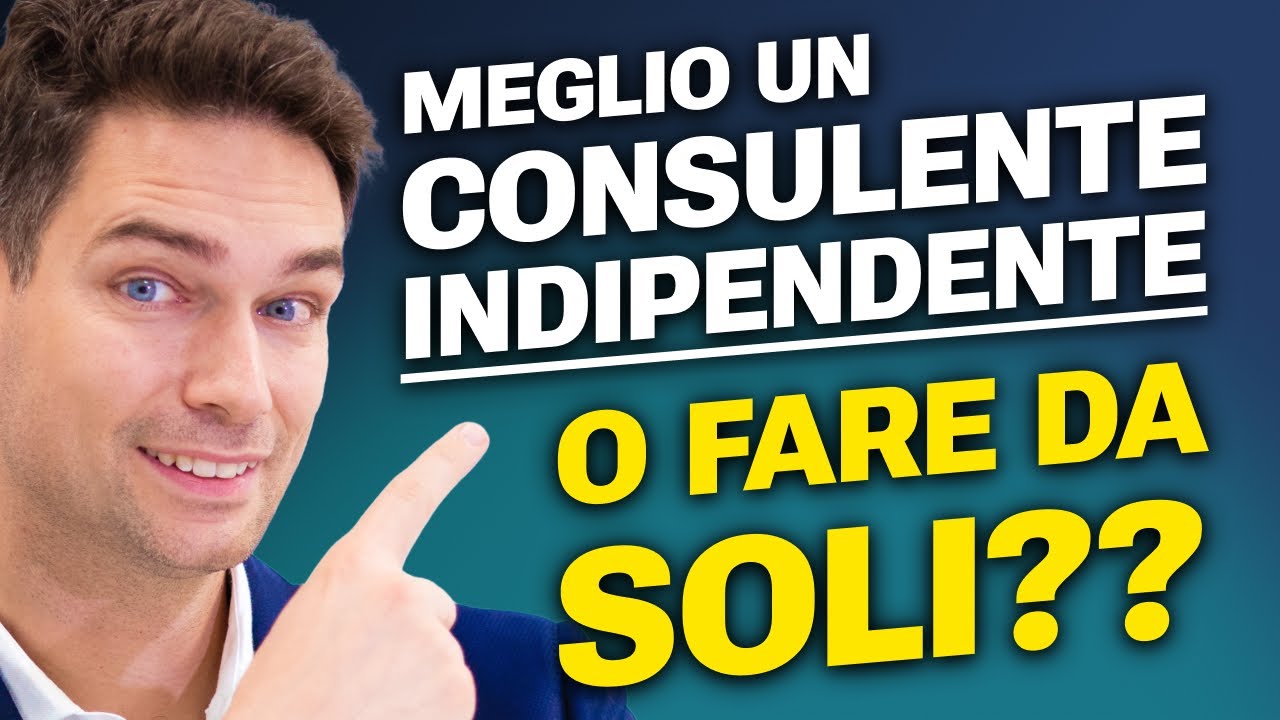 Consulente Finanziario Indipendente: vale davvero la pena o meglio fare da soli?