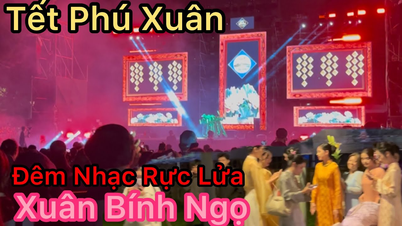 Tết Phú Xuân Đêm Nhạc Rực Lửa Xuân Bính Ngọ 2026.VEN HUẾ 