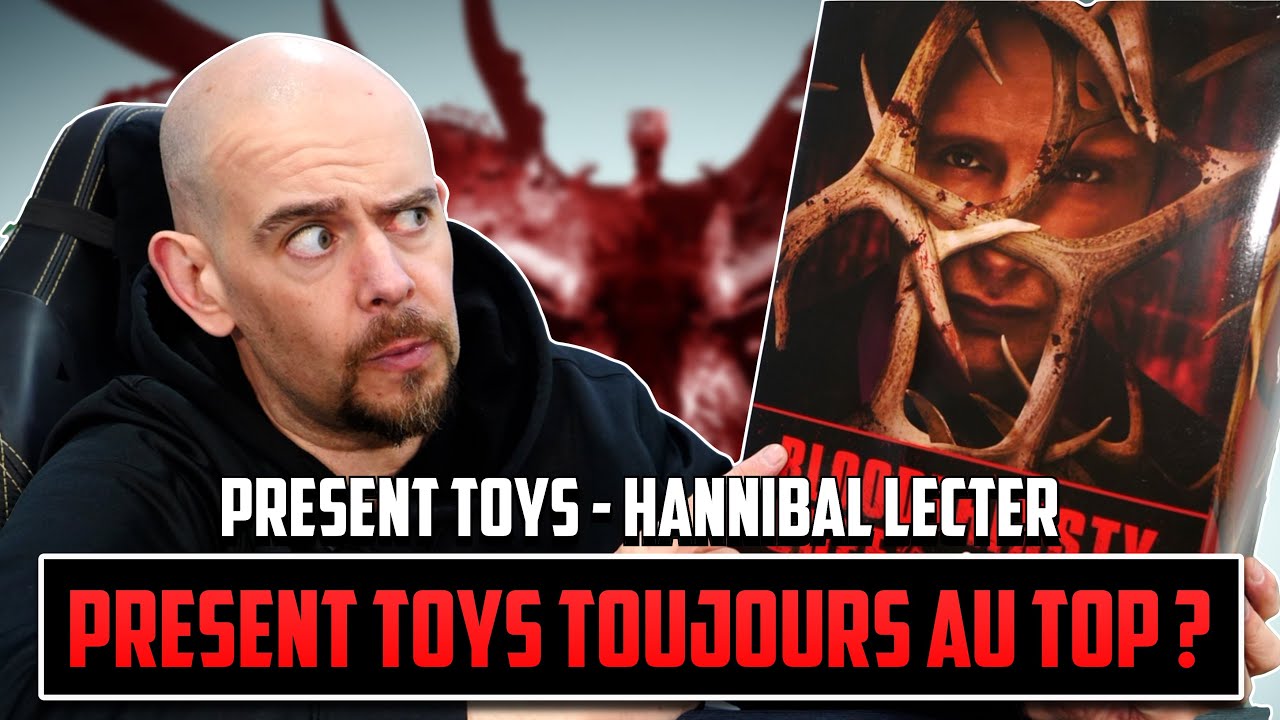 Present Toys Toujours Au Top ? HANNIBAL - Present Toys