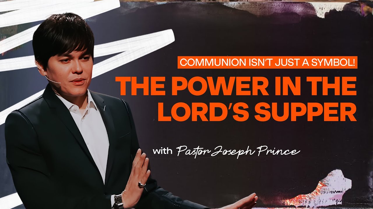 Communion Isn’t Just a Symbol! The Power in the Lord’s Supper – Joseph Prince