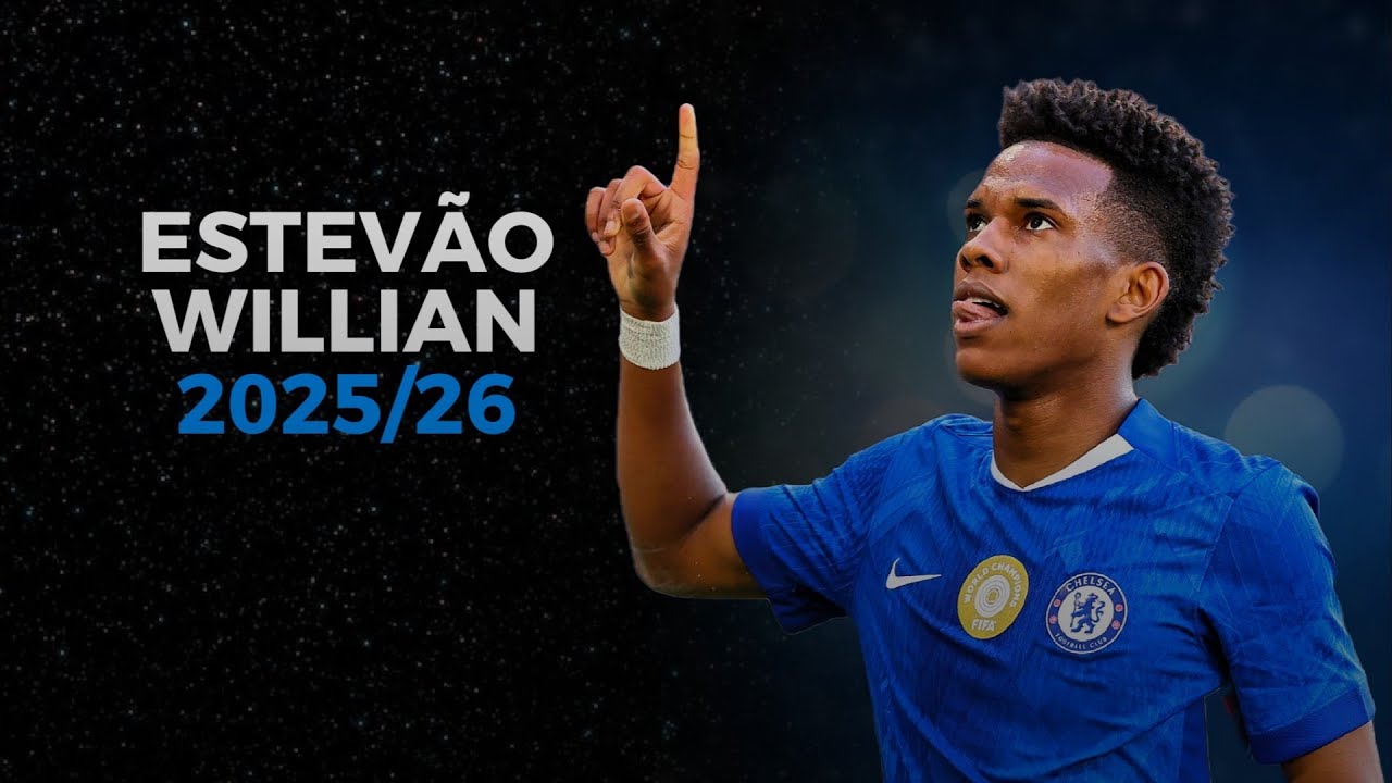 Estevão Willian 2025/26 - World Class Skills, Goals & Assists | HD