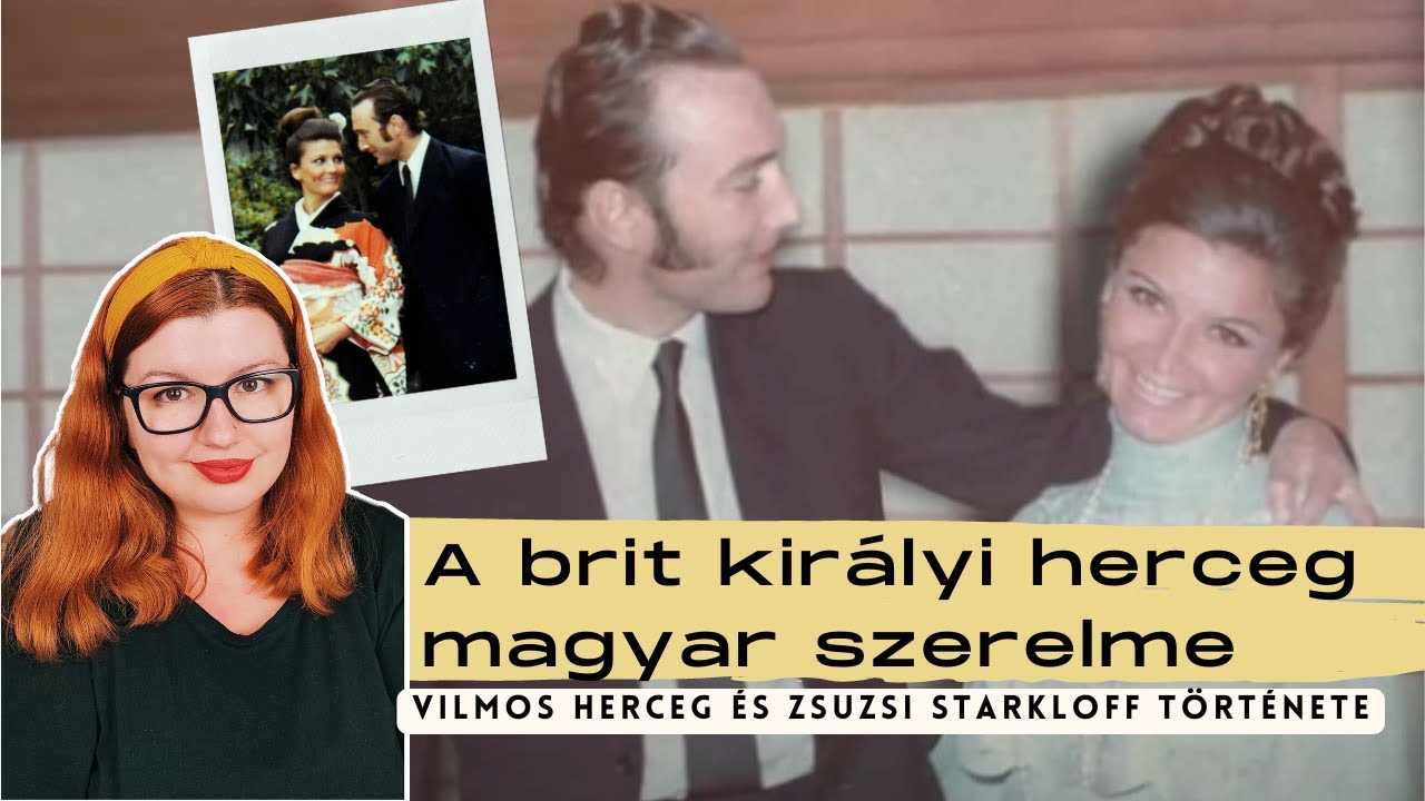 A brit királyi herceg magyar szerelme: Vilmos herceg és Zsuzsi Starkloff története