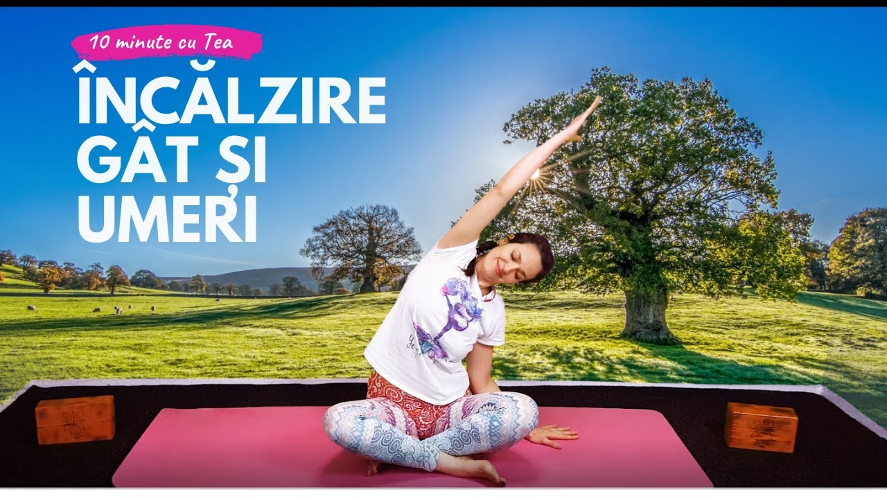 Incalzire umeri si gat | 10 minute | Yoga cu Tea