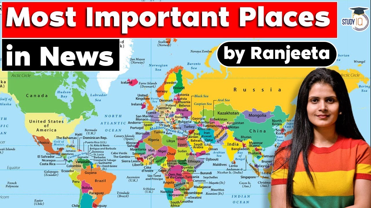 Important Places in News for 2022 Exams | Mapping Series | UPSC Current Affairs, GK & News | Part 1