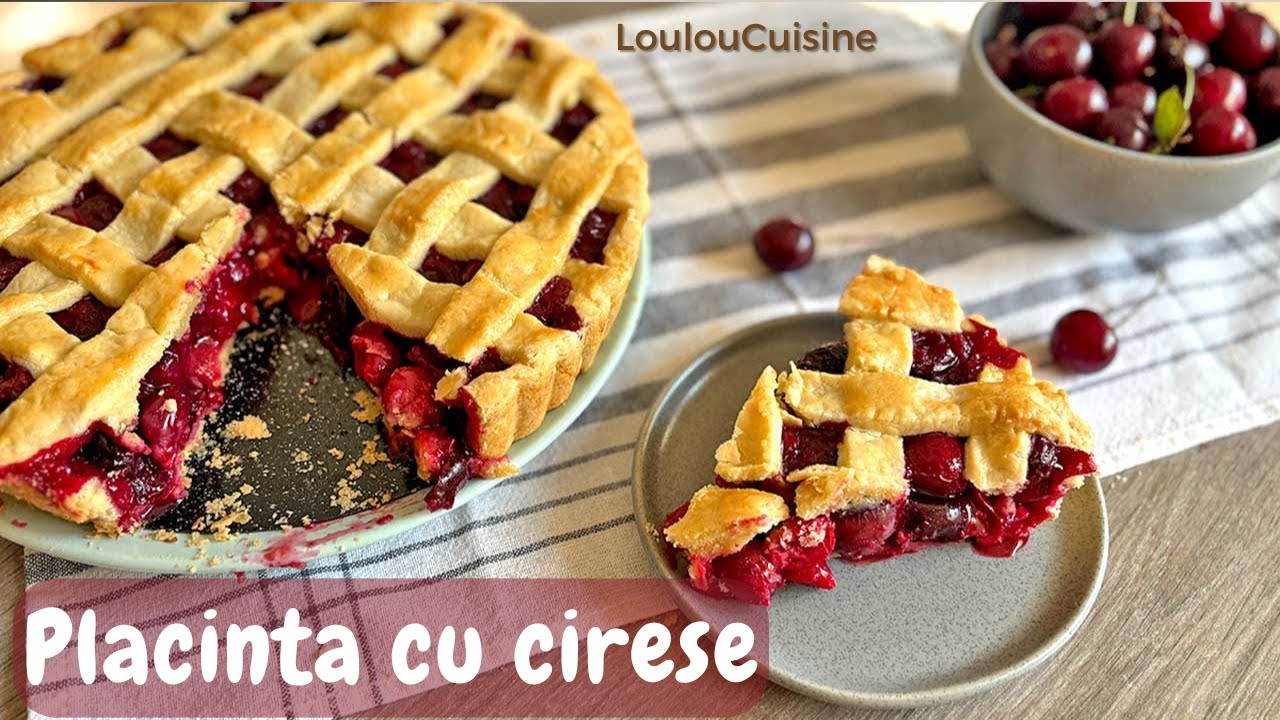 Placinta cu cirese sau visine -  foarte frageda, aroma si gustoasa