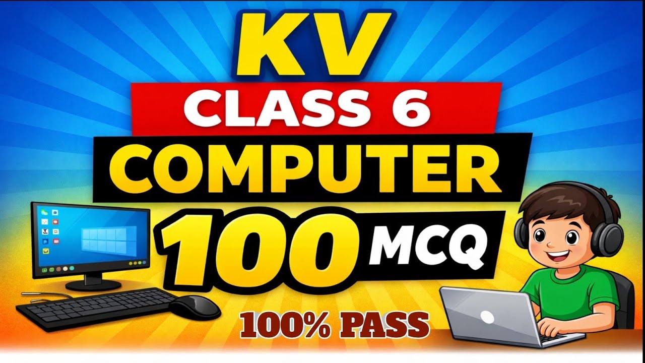 Class 6 Computer MCQ 1 to 100 | Kendriya Vidyalaya Session Ending Exam 2026