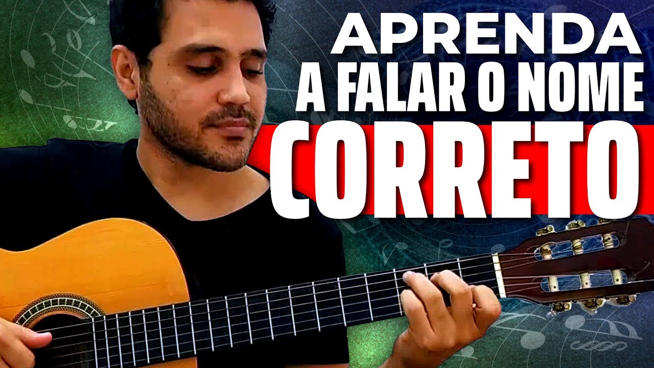 Nome Certo dos Acordes (Aula Completa de Violão)