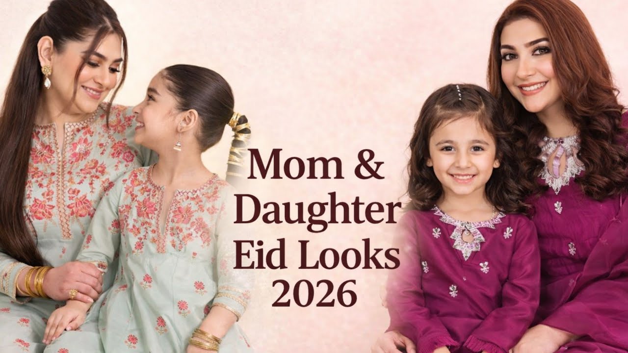 ✨ Mom & Daughter Eid Dress Designs 2026 | Matching Outfit Ideas