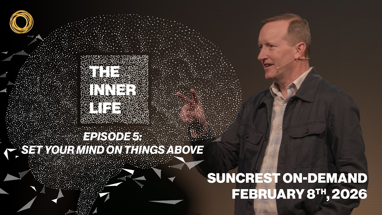 Episode 5: The Inner Life | Suncrest On-Demand | February 8th, 2026
