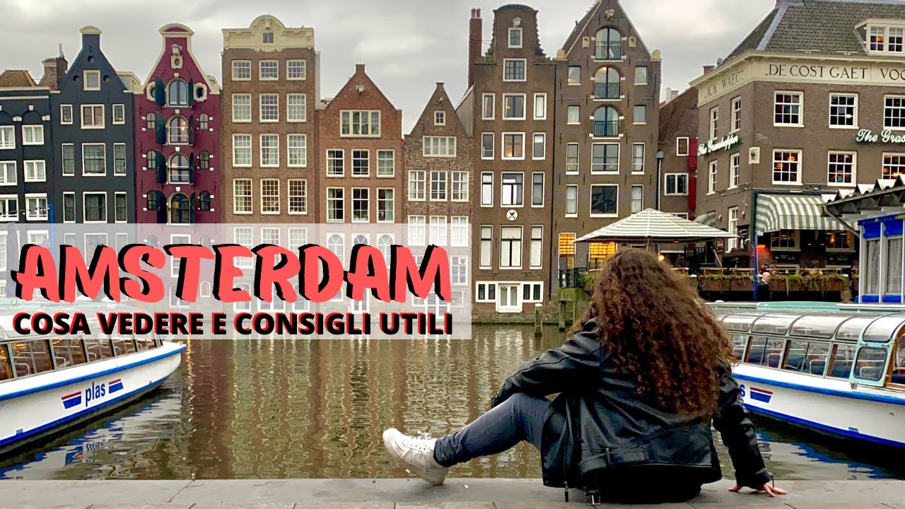 4 GIORNI AD AMSTERDAM : COSA VEDERE COSA FARE E CONSIGLI UTILI VLOG