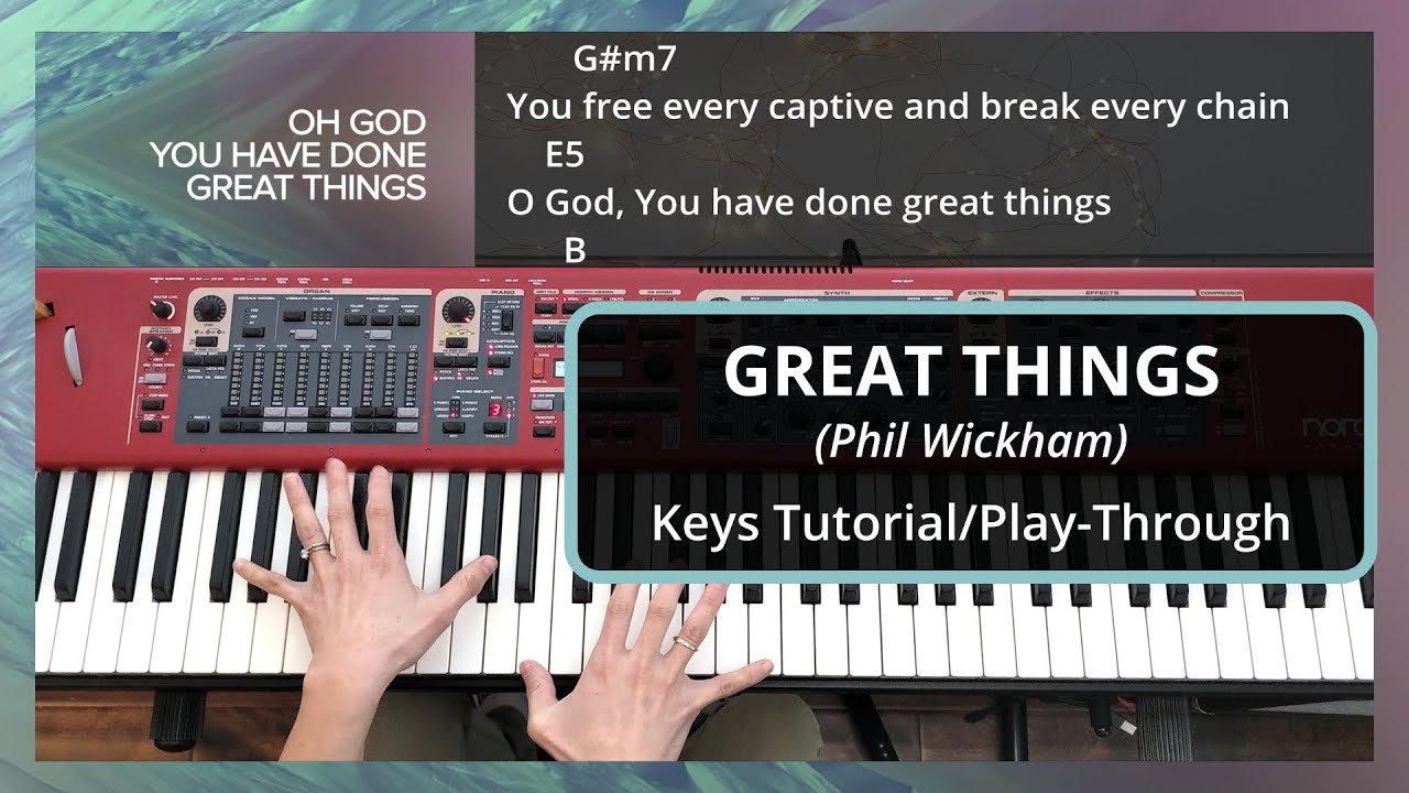 Great Things (Phil Wickham) | Piano/Keys Tutorial/Play-Through | With Chords & Lyrics