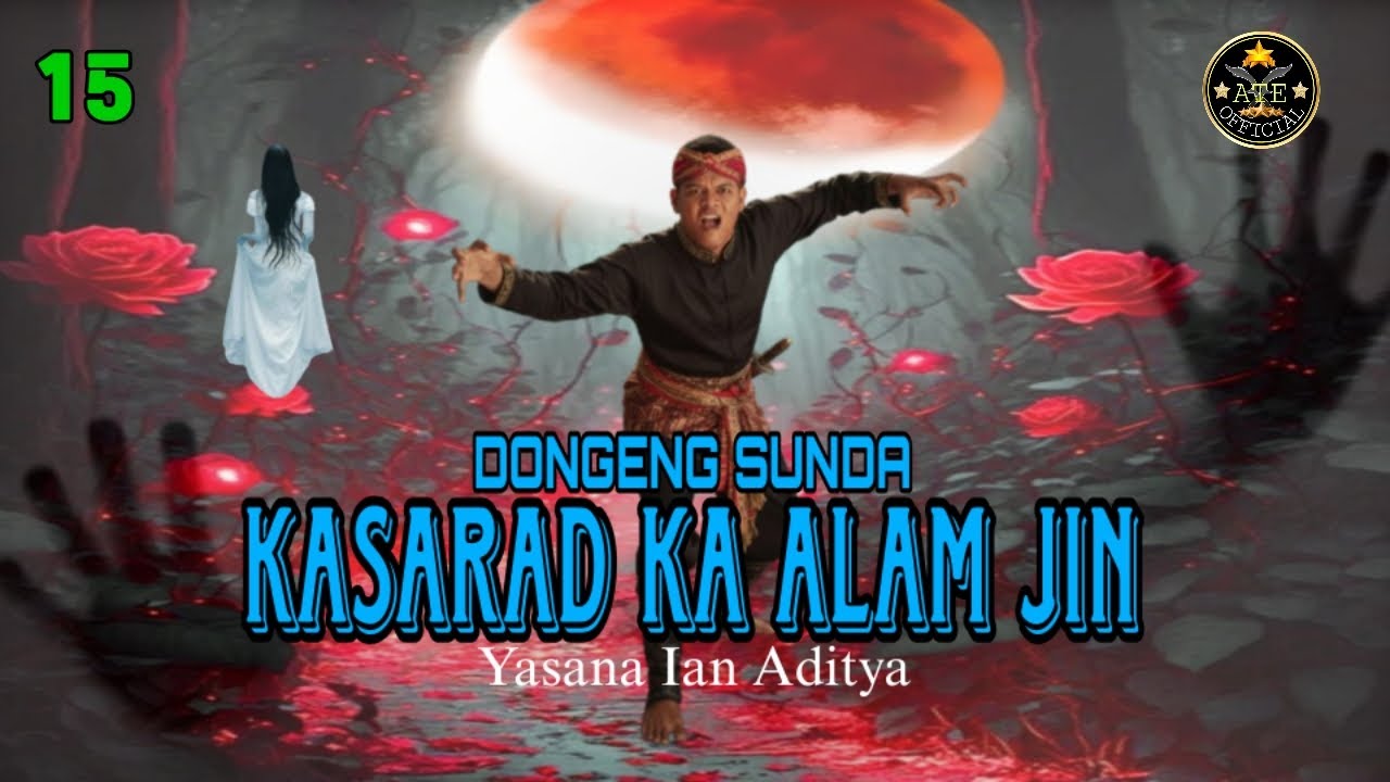 DONGENG SUNDA KASARAD KA ALAM JIN BAGIAN 15