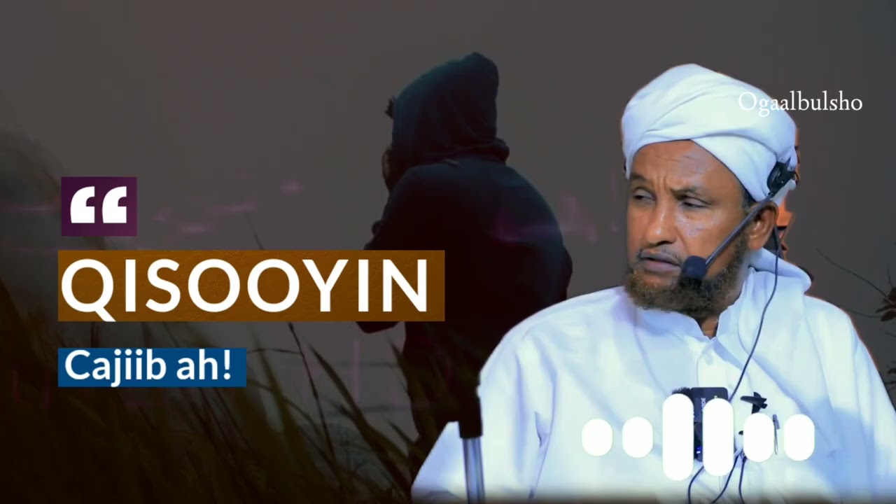 Qisooyin Cajiib Ah ku Cibro Qaadasho Mudan || Sh Xuseen Cali 