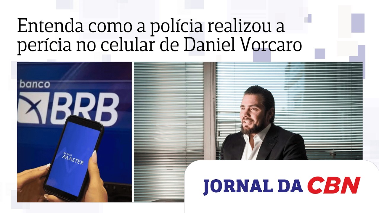 Entenda como a polícia realizou a perícia no celular de Daniel Vorcaro