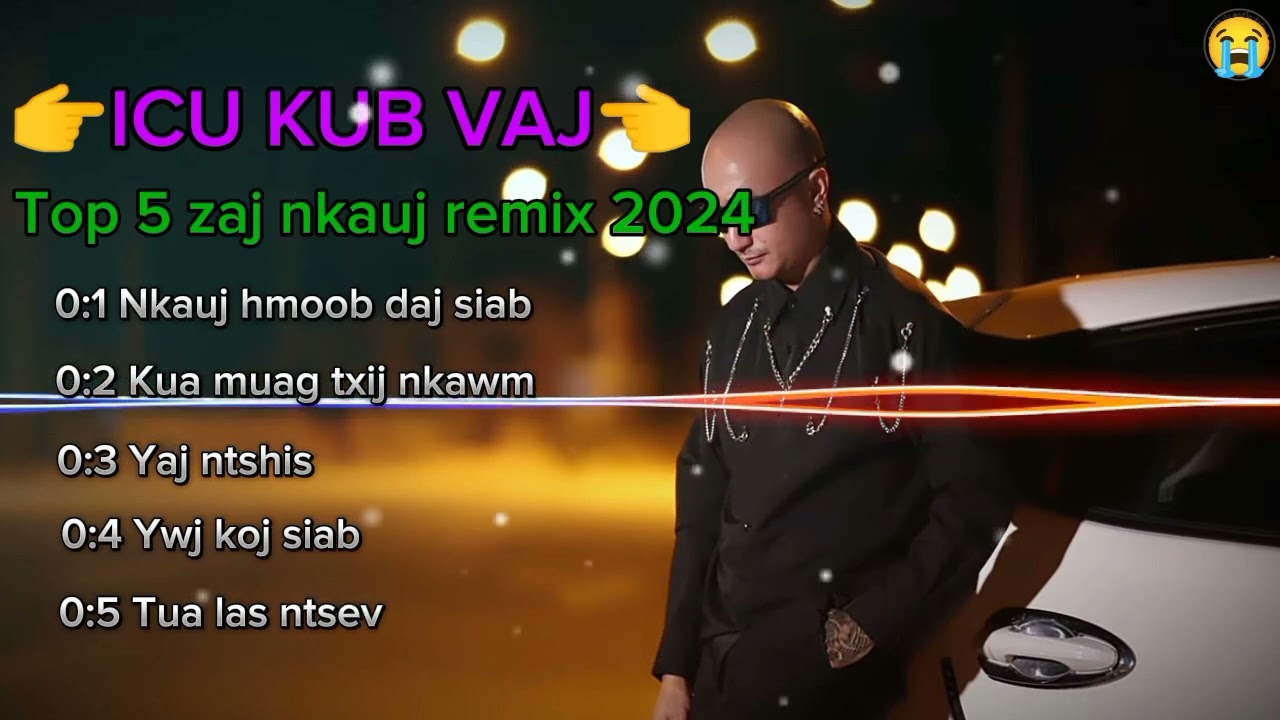 Top nkauj remix kho siab tshaj 😭😭 - suab nkauj remix zoo mloog 2024😞😌😭😭I top nkauj Icu kub vaj.
