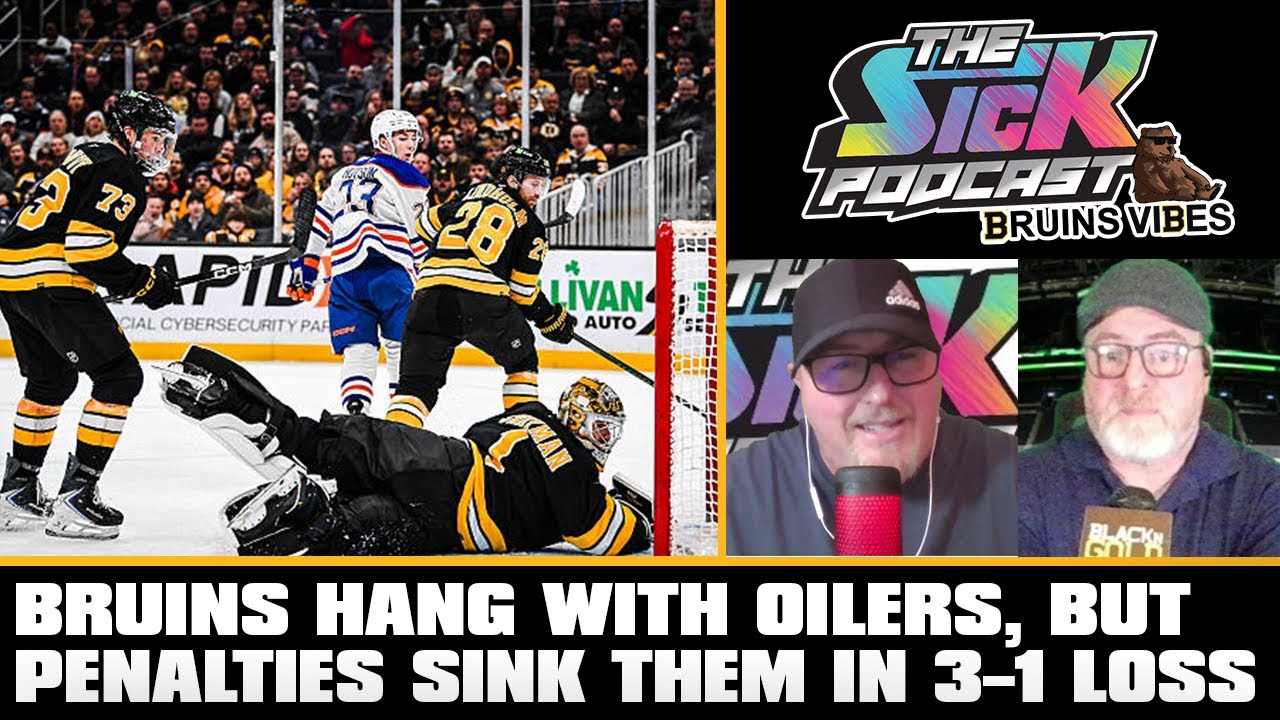 Bruins Hang With Oilers, But Penalties Sink Them in 3–1 Loss - Bruins Vibes #26