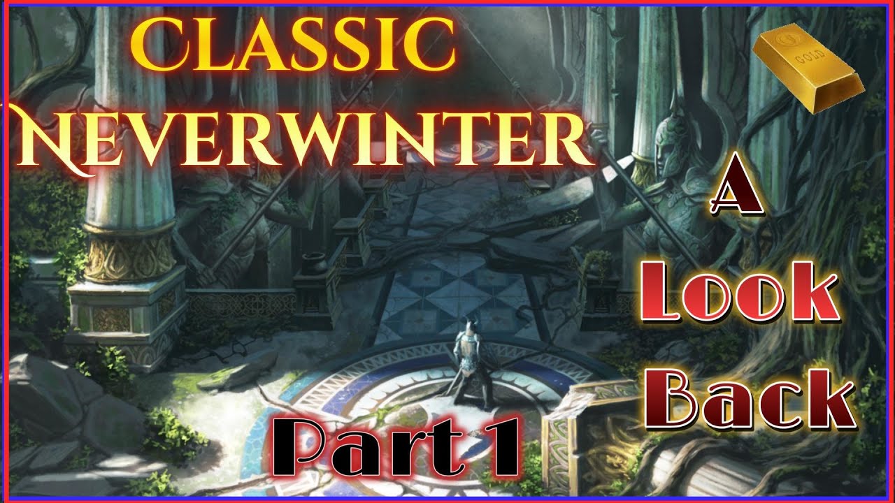 Neverwinter Classic Часть 1: Взгляд назад &mdash; Начало Начал &mdash; Просто для развлечения и ностальгии!