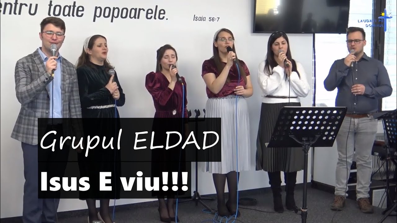Grupul ELDAD - ISUS e viu!!! (Grupul ELDAD 2020)
