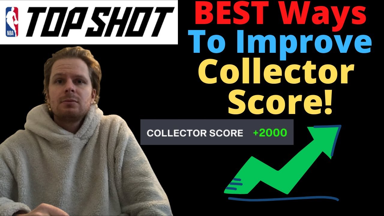 BEST Ways to Improve COLLECTOR SCORE on NBA Top Shot!
