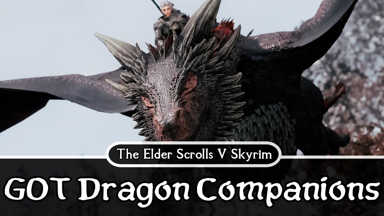 SKYRIM MOD | GOT Dragon Companions Showcase