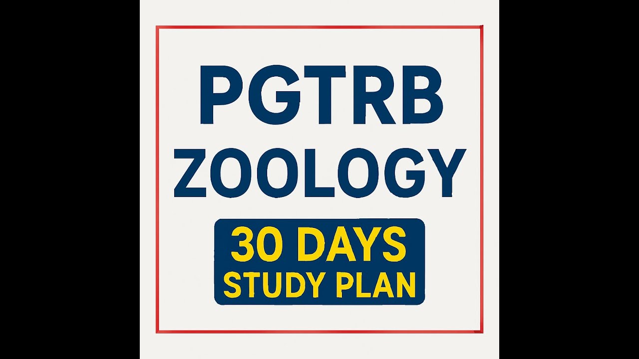PGTRB Zoology Preparation Strategy | 30 Days Complete Study Plan