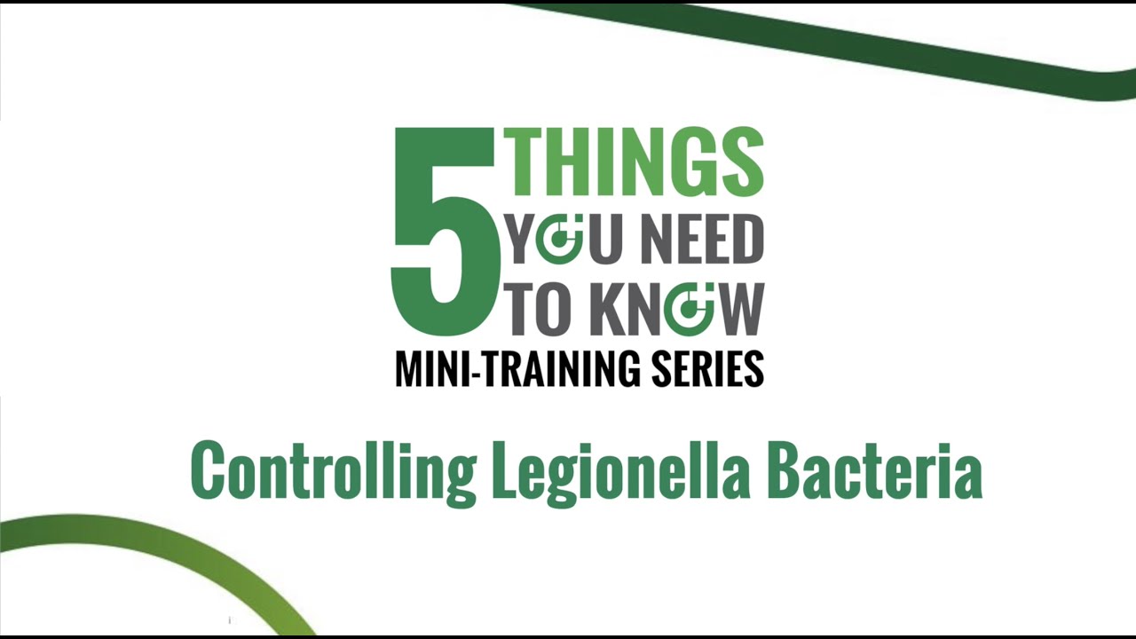5 Things You Need To Know About Controlling Legionella Bacteria