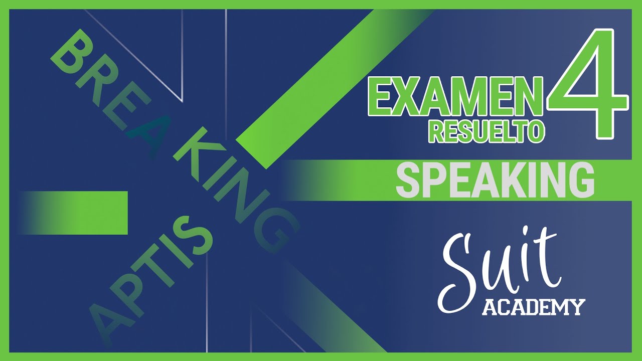 Solución Speaking EXAMEN 4 Aptis ESOL B2-C1