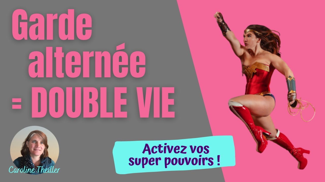 GARDE ALTERNÊE = DOUBLE VIE