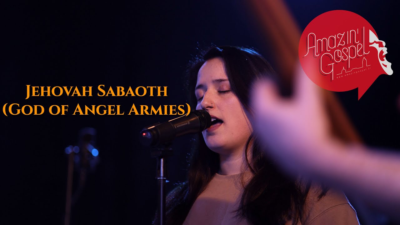 Amazin'Gospel - Jehovah Sabaoth - Whom Shall I Fear (God Of Angel Armies)