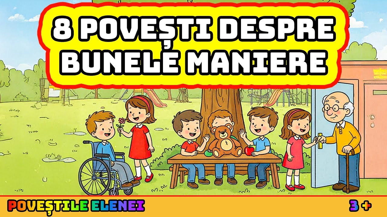 Povești despre bunele maniere || Colaj audio pentru copii || @PovestileElenei