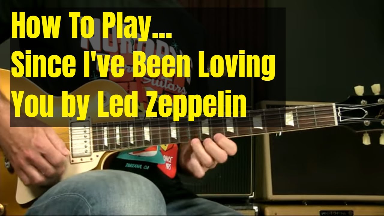 Blues Guitar Lesson   How To Play Since I've Been Loving You by Led Zeppelin