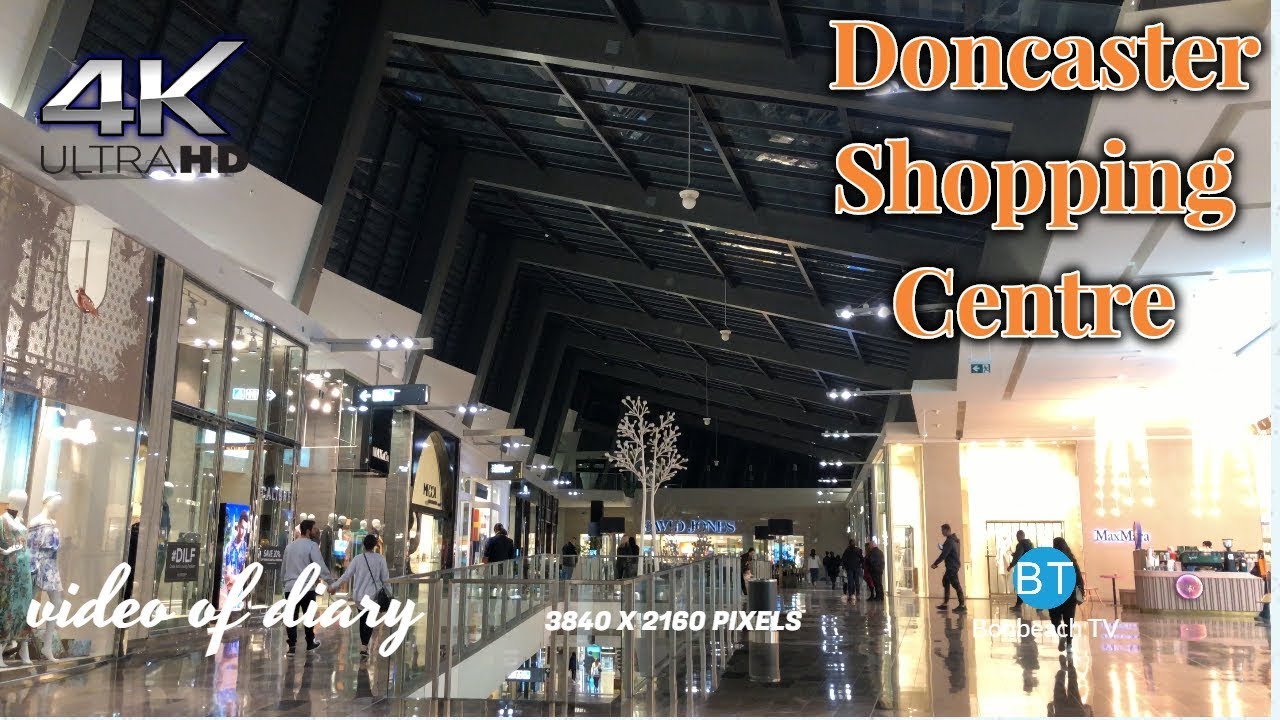 4K VIDEO Doncaster Shopping Centre VIC AUS (2019) 4k video UHD
