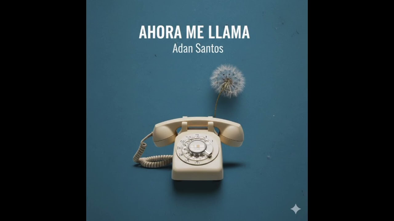 Ahora me llama - Adán Santos 