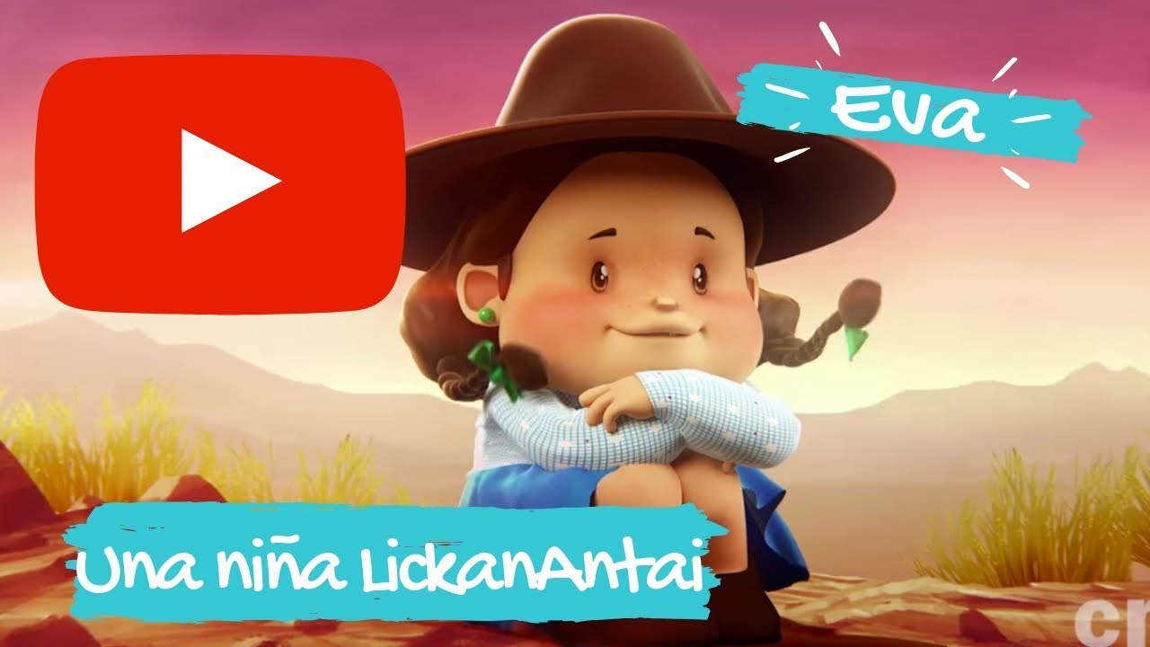 Eva una niña Lickanantai | Serie Pichintún
