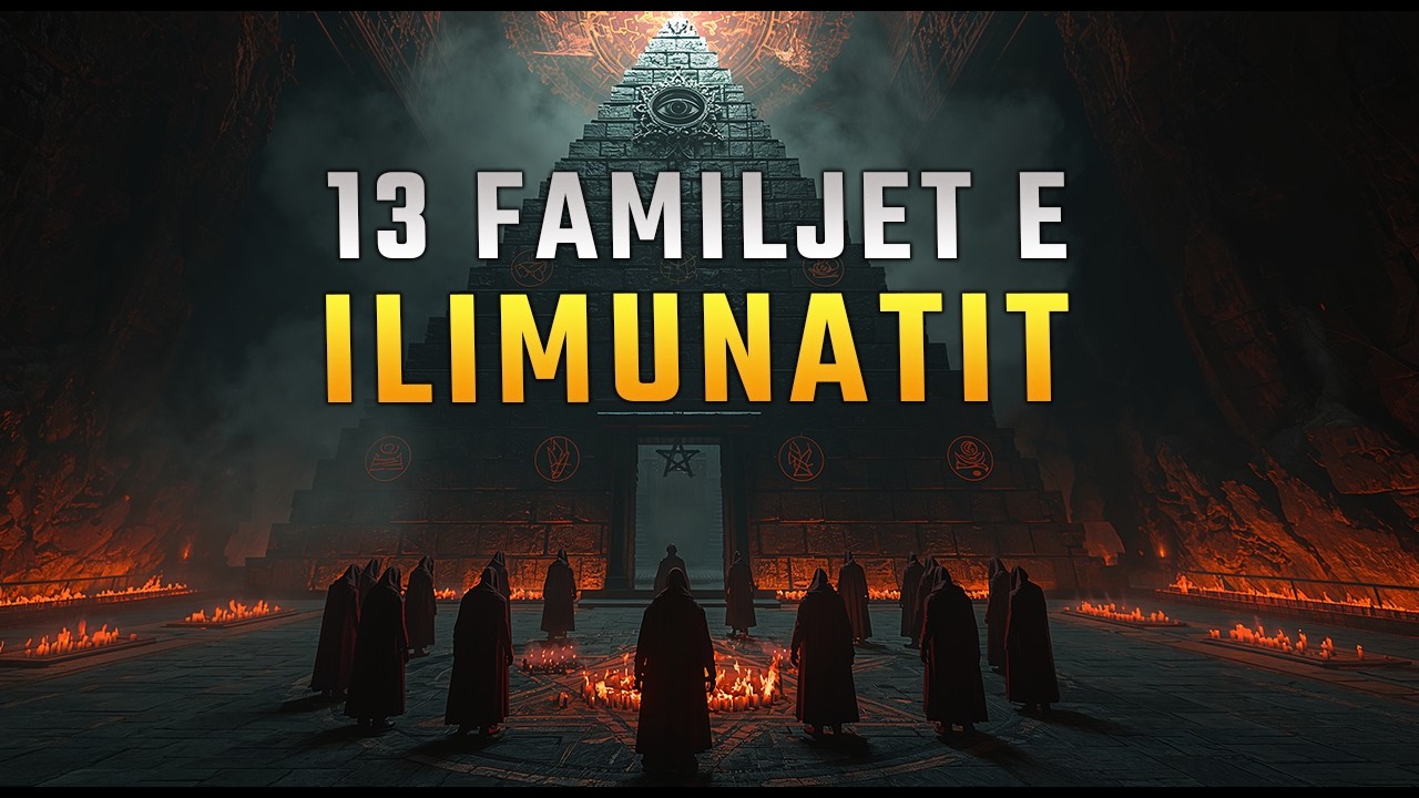 13 Familjet e Illuminatit dhe Ritualet e tyre të Fshehta Satanike