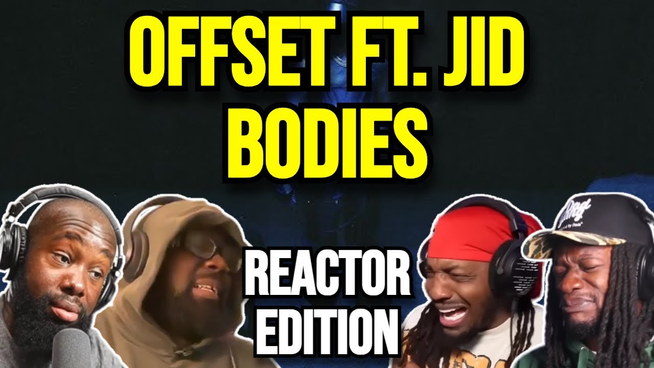 Offset & JID - Bodys - REACTION MASHUP