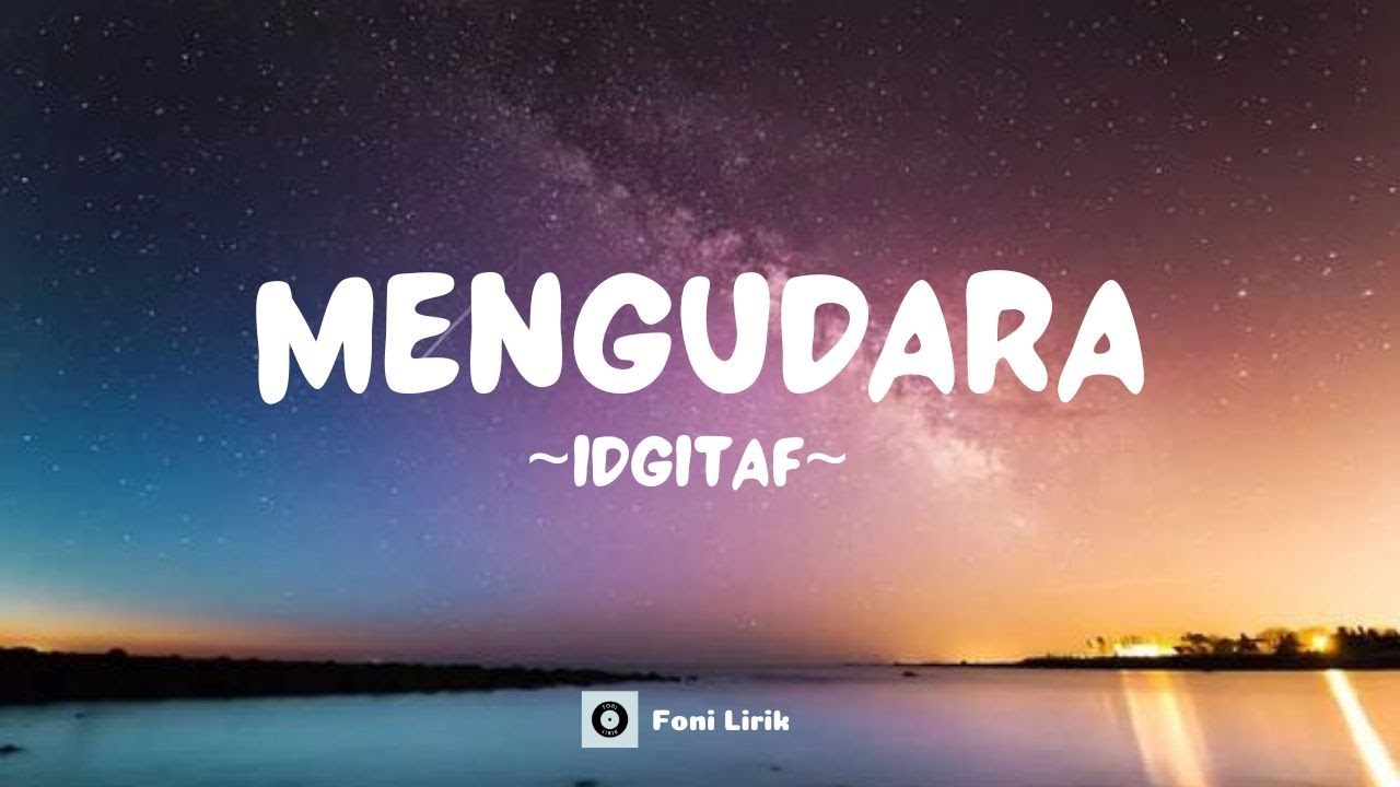 Mengudara - Idgitaf (Lirik Lagu)