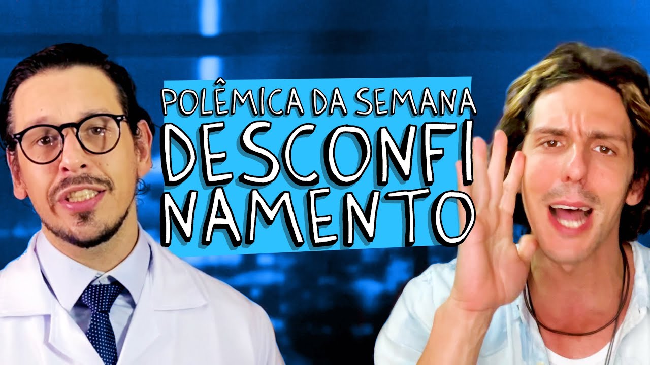 POL&Ecirc;MICA DA SEMANA - DESCONFINAMENTO
