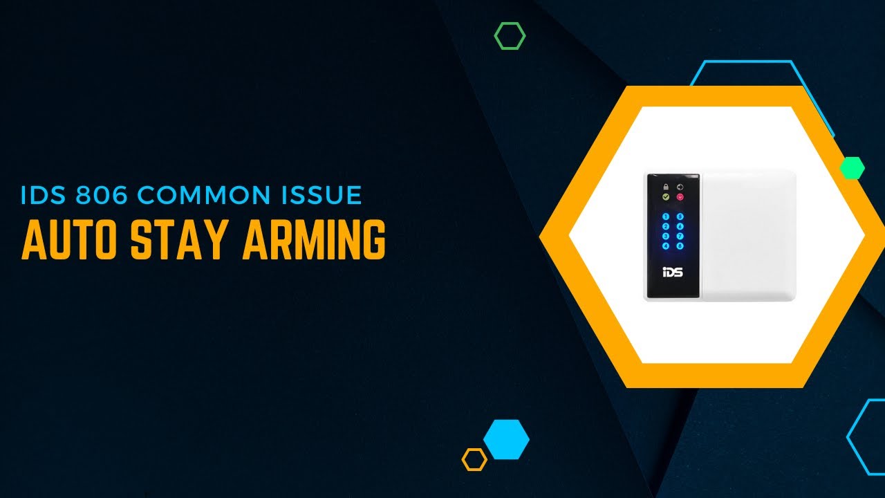 IDS806 - Common issues | Auto Stay Arming