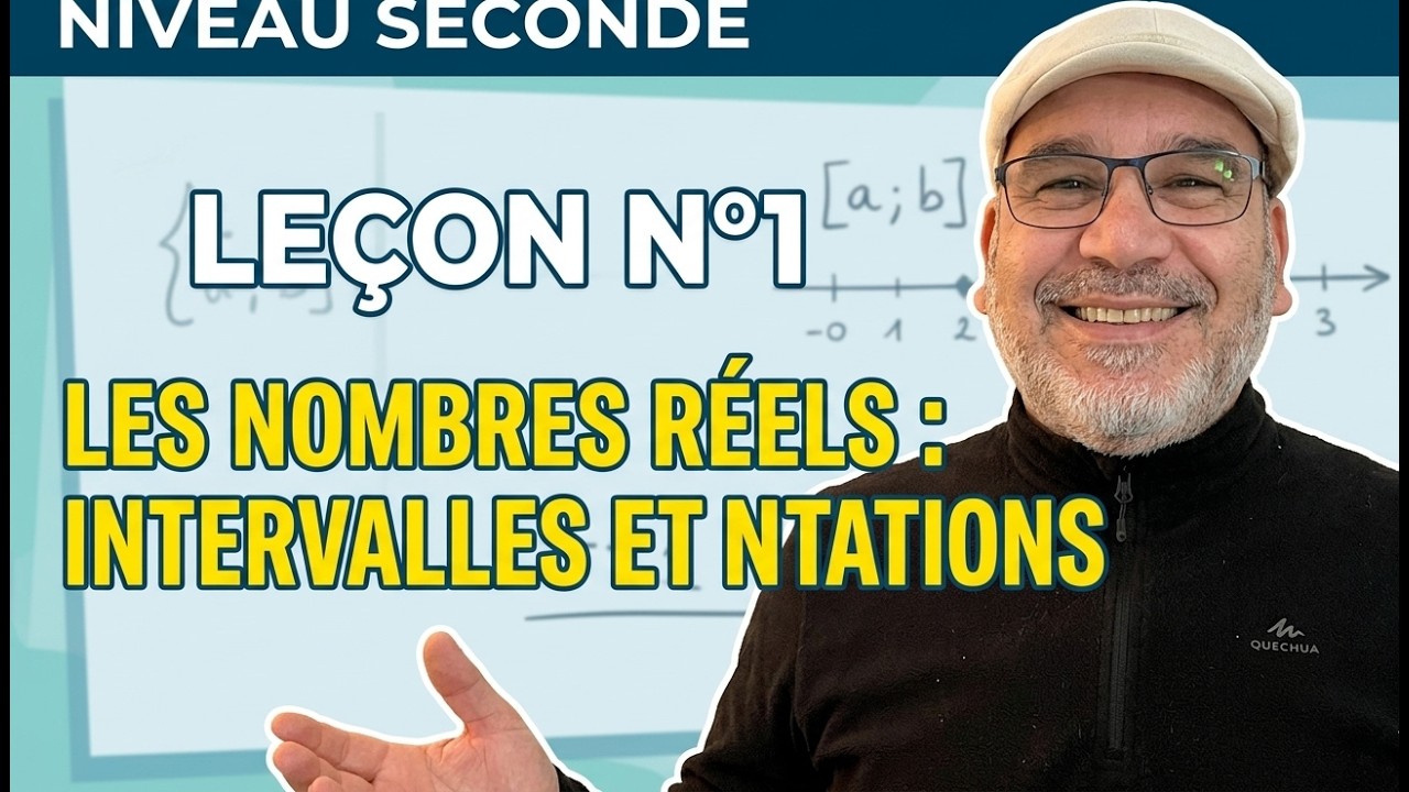 Niv Seconde leç N°1 Les nombres réels : intervalles et notations