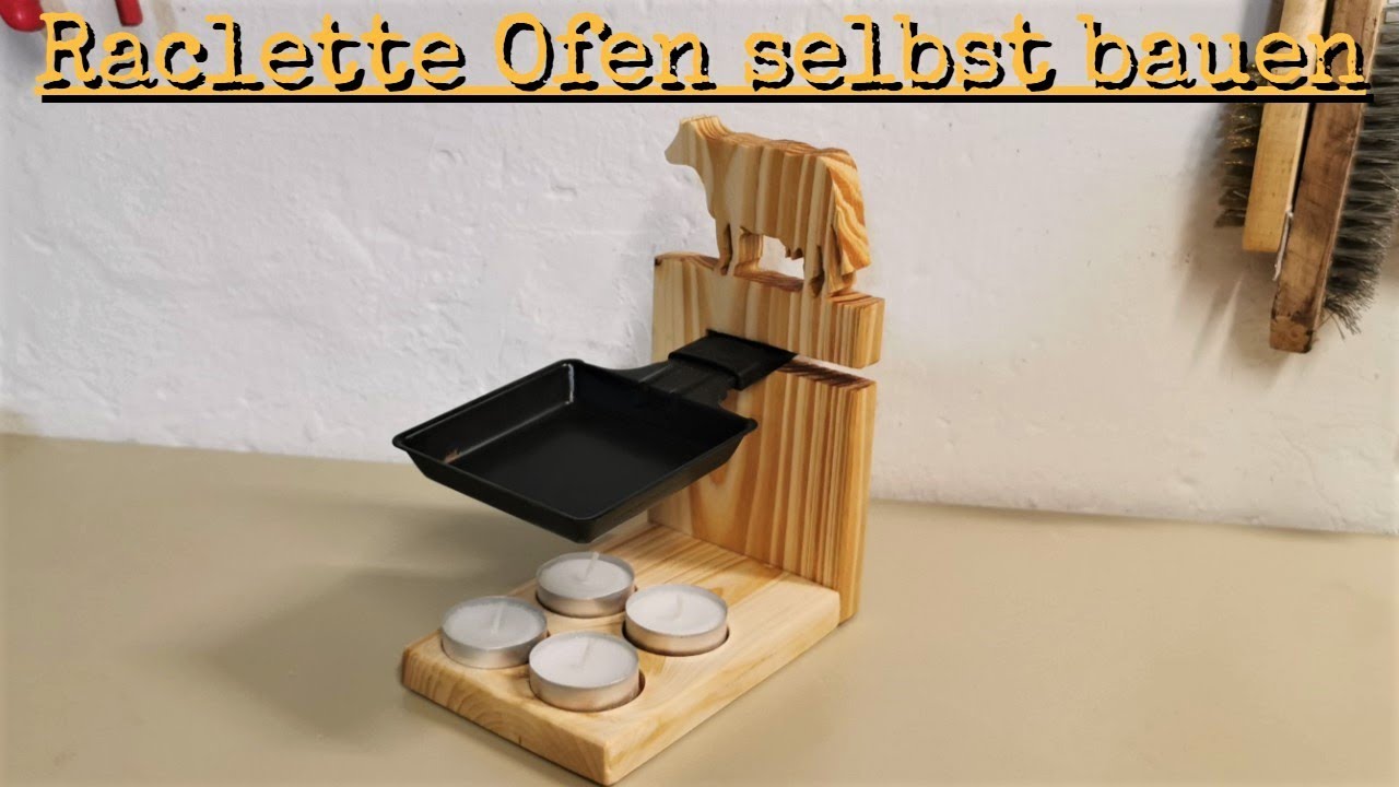 Kerzenbetriebenen Raclette Ofen selbst bauen - Schnell & einfach immer etwas zu Essen