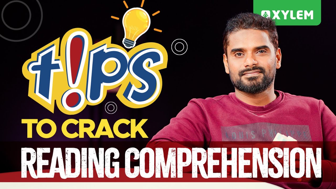 Tips to Crack Reading Comprehension | Xylem Class 10 CBSE