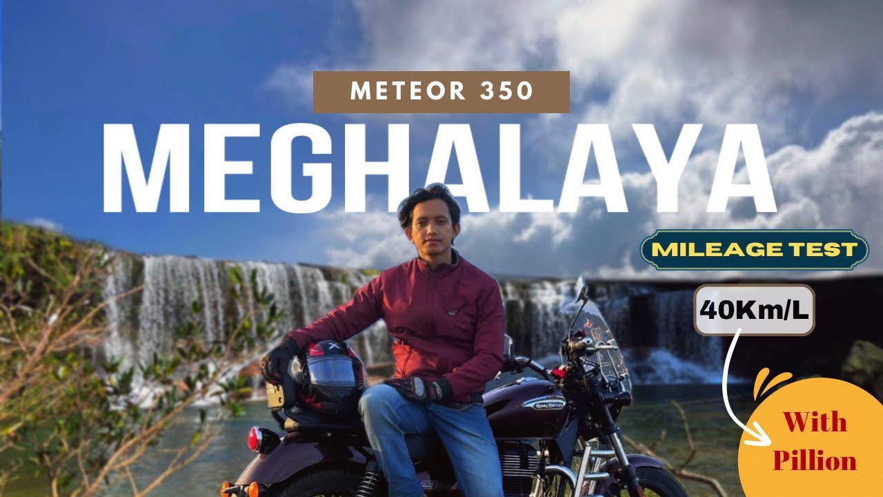 MEGHALAYA RIDE: Mileage Test of RE-Meteor 350 on Mountain Roads|Sonapur(Guwahati)- Shillong