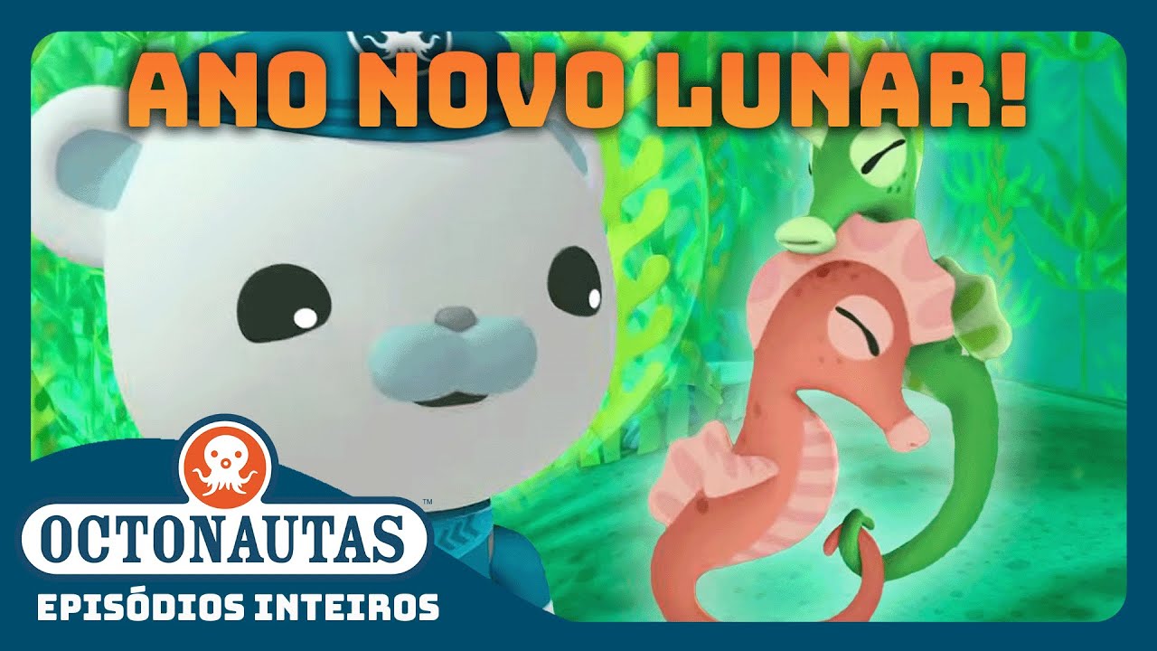 Octonautas - 🧧 Ano do Cavalo-Marinho 🌊 🐴 | Ano Novo Lunar | Episódios inteiros | Compilação