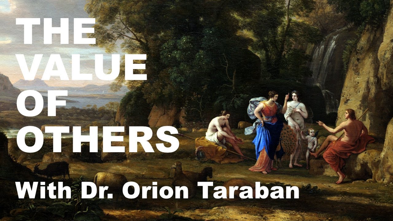 The Value of Others with Dr. Orion Taraban