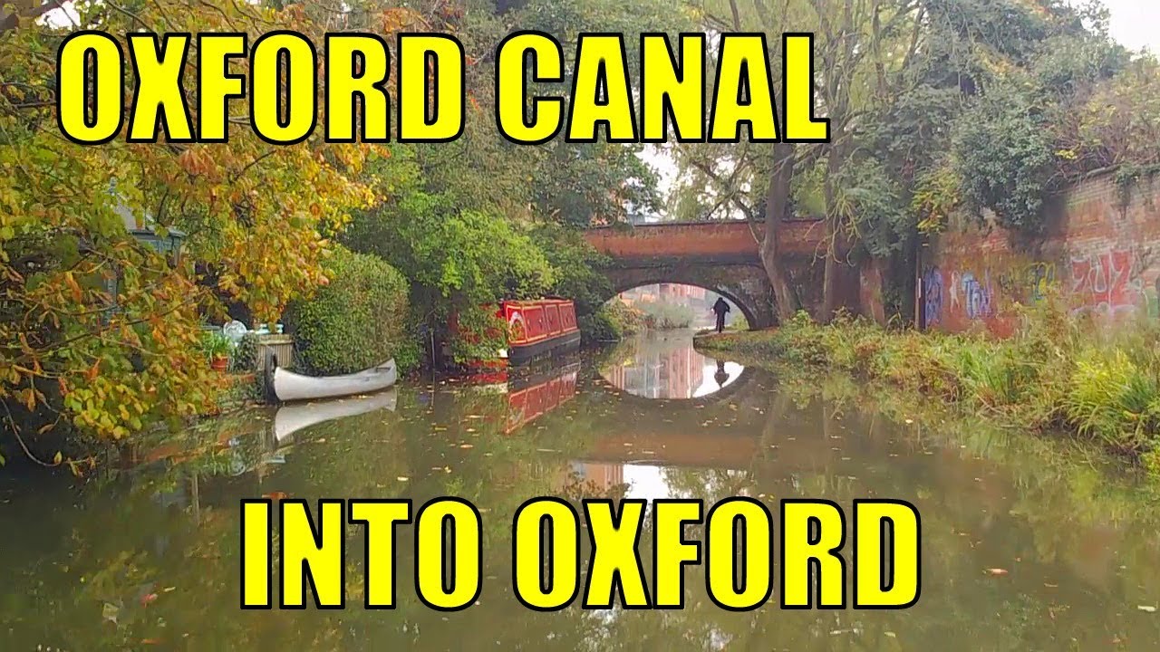 Oxford Canal: Dukes Cut to Oxford - A Time-lapse Narrowboat Trip.